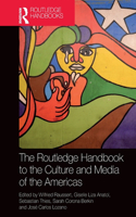 Routledge Handbook to the Culture and Media of the Americas