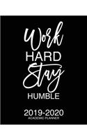 Work Hard Stay Humble 2019-2020 Academic Planner
