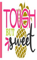 Tough But Sweet