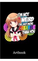 I'm Not Weird I'm Just More Creative Than You Manga Artbook