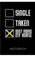 Single Taken Busy Riding My Horse Notizbuch