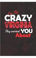 I'm The Crazy Virginia They Warned You About: First Name Funny Sayings Personalized Customized Names Women Girl Mother's day Gift Notebook Journal