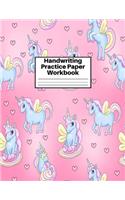Handwriting Practice Paper Workbook: Cute Unicorn Matte Cover Large 8.5 x 11 Blank Lined Sheets Journal Notebook for Writing Improvement Exercises - Perfect for Preschool, Kindergarten,
