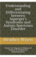Understanding and Differentiating between Asperger's Syndrome and Autism Spectrum Disorder