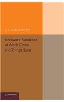 Accounts Rendered of Work Done and Things Seen