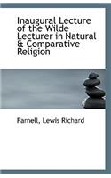 Inaugural Lecture of the Wilde Lecturer in Natural & Comparative Religion