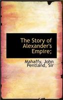 The Story of Alexander's Empire;: (English)