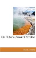 Life of Charles Carroll of Carrollton: (English)