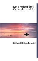 Die Freiheit Des Getreidehandels