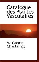Catalogue Des Plantes Vasculaires