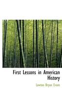 First Lessons in American History: (English)