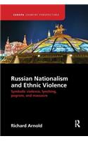 Russian Nationalism and Ethnic Violence