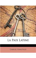 La Paix Latine: (French)