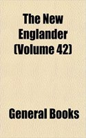 The New Englander (Volume 42)