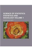 Science of Statistics Volume 1