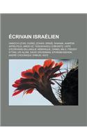 Ecrivain Israelien: Hanoch Levin, Ouriel Zohar, Israel Shahak, Aharon Appelfeld, Amos Oz, Yeshayahou Leibowitz, Liste D'Ecrivains En Langu
