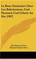 Le Bouc Emissaire Chez Les Babyloniens, Und Hymnen Und Gebete an Sin (1907)