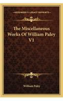 The Miscellaneous Works of William Paley V1