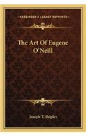 Art of Eugene O'Neill