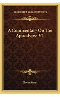 A Commentary On The Apocalypse V1: (English)