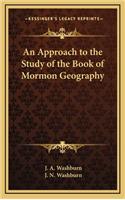 An Approach to the Study of the Book of Mormon Geography