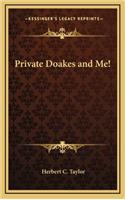 Private Doakes and Me!