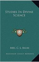 Studies In Divine Science