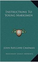 Instructions to Young Marksmen