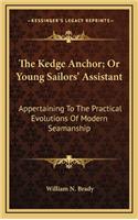 The Kedge Anchor; Or Young Sailors' Assistant