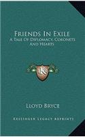 Friends in Exile: A Tale of Diplomacy, Coronets and Hearts