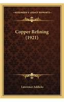 Copper Refining (1921)