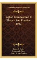 English Composition in Theory and Practice (1909)