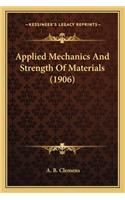 Applied Mechanics and Strength of Materials (1906)