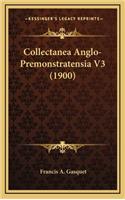 Collectanea Anglo-Premonstratensia V3 (1900)