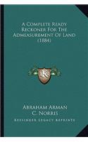 Complete Ready Reckoner for the Admeasurement of Land (1884)
