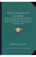 First Lessons In Algebra