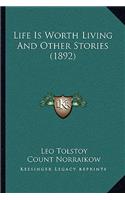 Life Is Worth Living And Other Stories (1892)