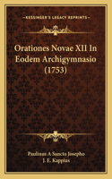 Orationes Novae XII In Eodem Archigymnasio (1753)