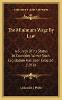 The Minimum Wage By Law
