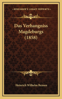Das Verhangniss Magdeburgs (1858)