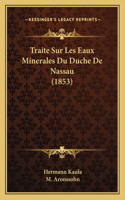 Traite Sur Les Eaux Minerales Du Duche De Nassau (1853)