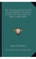 Die Prachtharnische Des Goldschmiedes Heinrich Cnoep Aus Munster I. W. Eine Studie (1907)