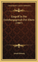 Eingriff In Die Erziehungsgewalt Der Eltern (1907)