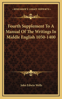 Fourth Supplement To A Manual Of The Writings In Middle English 1050-1400