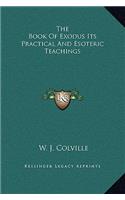 The Book Of Exodus Its Practical And Esoteric Teachings
