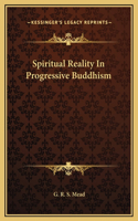 Spiritual Reality In Progressive Buddhism