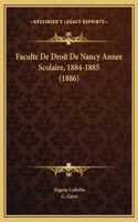 Faculte De Droit De Nancy Annee Scolaire, 1884-1885 (1886)