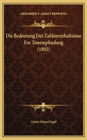 Die Bedeutung Der Zahlenverhaltnisse Fur Tonempfindung (1892)