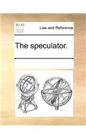 The speculator.