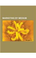 Marketing by Medium: Advertising by Medium, Film Advertising Material, Internet Marketing, Film Promotion, Web Banner, Television Advertise